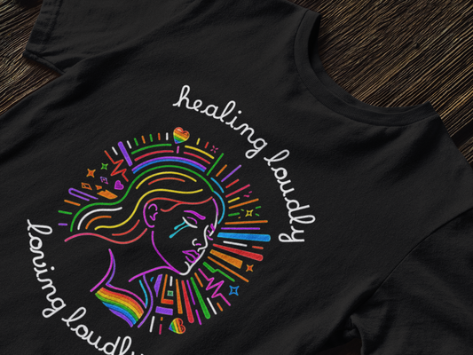 Graphic Tee - Healing Loudly Loving Loudly